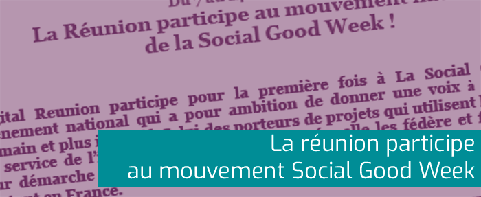 Texte sur la participation de La Réunion à la Social Good Week.