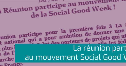 Texte sur la participation de La Réunion à la Social Good Week.